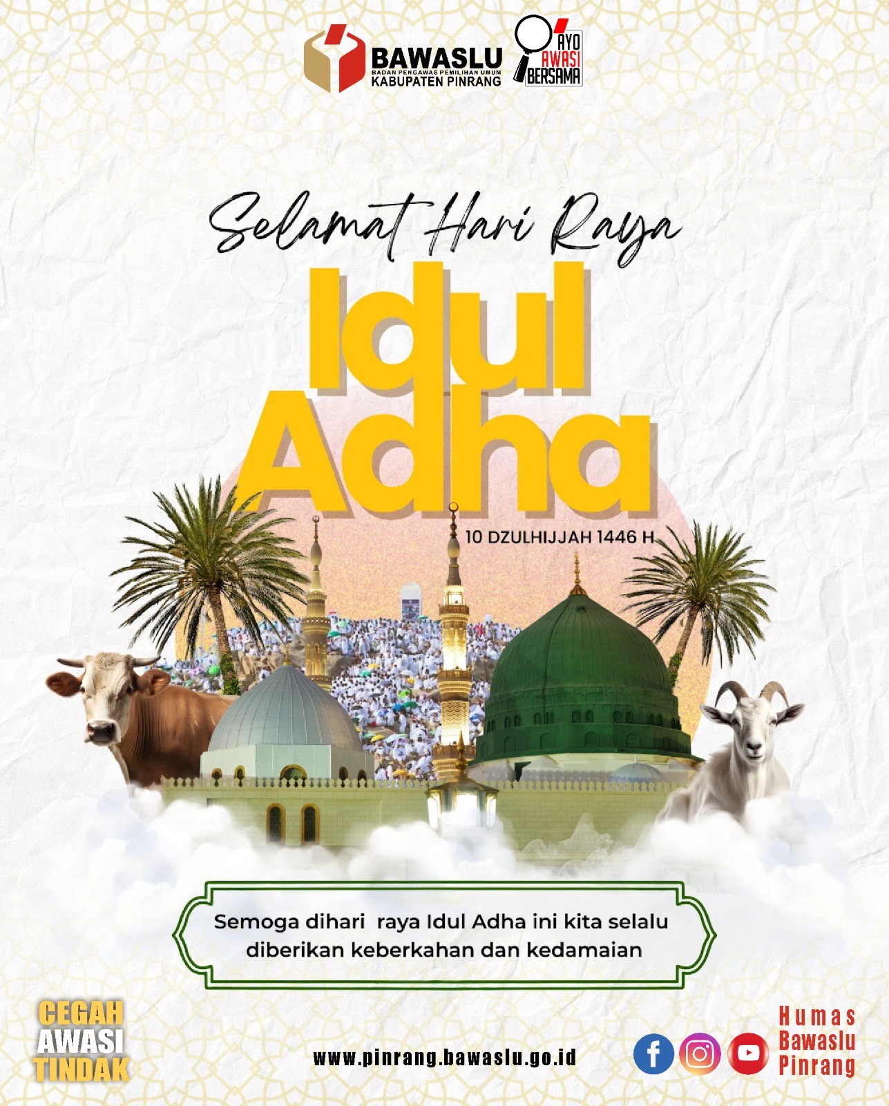 BAWASLU PINRANG UCAPKAN SELAMAT HARI RAYA IDUL ADHA 1446 H: MOMEN UNTUK MEMPERERAT SILATURAHMI DAN NILAI PENGORBANAN