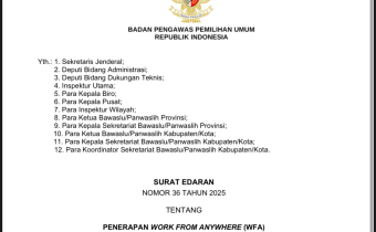 BAWASLU RI TERBITKAN SURAT EDARAN NOMOR 36 TAHUN 2025, IMBAU PEGAWAI LAKSANAKAN WFA